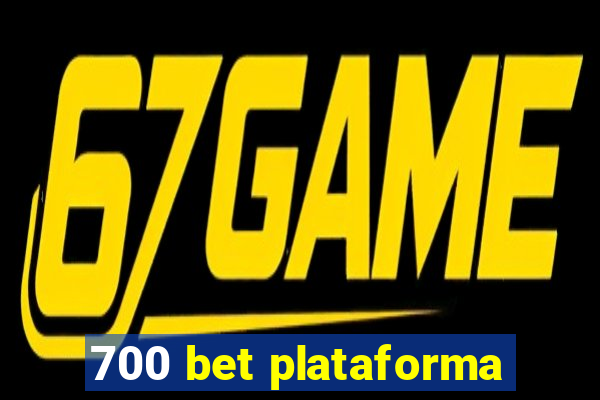 700 bet plataforma